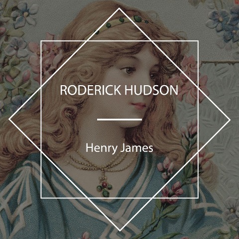 Roderick Hudson - Henry James