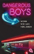 Dangerous Boys - Wenn wir uns verlieren - Catherine Doyle