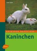 Cover-Bild zum Titel 'Ratgeber Nutztiere. Kaninchen' von 'Sven Seim'
