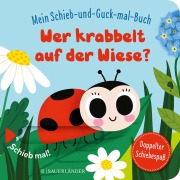 Cover-Bild zum Titel 'Mein Schieb & Guck-mal-Buch: Wer krabbelt auf der Wiese?' von ''