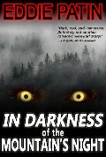 Cover-Bild zum Titel 'In Darkness of the Mountain's Night (Eddie Patin Short Reads - Weird Tales of Dark Fantasy, #1)' von 'Eddie Patin'