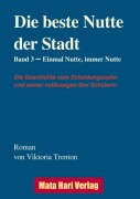Cover-Bild zum Titel 'Die beste Nutte der Stadt, Band 3' von 'Viktoria Trenton'