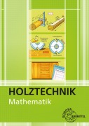 Cover-Bild zum Titel 'Mathematik - Holztechnik' von 'Bernd Spellenberg, Katrina Bounin, Wolfgang Nutsch'