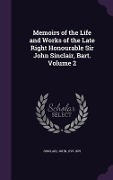 Cover-Bild zum Titel 'Memoirs of the Life and Works of the Late Right Honourable Sir John Sinclair, Bart. Volume 2' von 'John Sinclair'