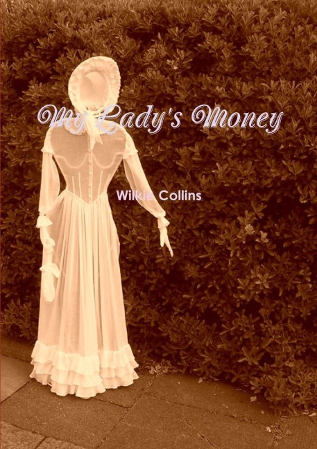 My Lady's Money - Wilkie Collins