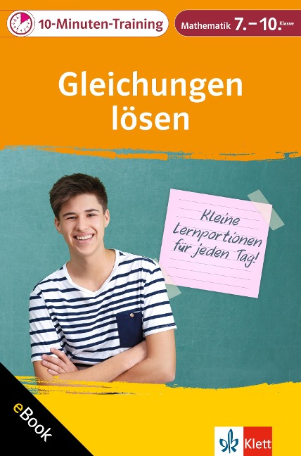 Klett 10-Minuten-Training Mathematik Gleichungen lösen 7.-10. Klasse - Heike Homrighausen