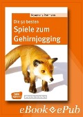 Cover-Bild zum Titel 'Die 50 besten Spiele zum Gehirnjogging - eBook' von 'Rosemarie Portmann'