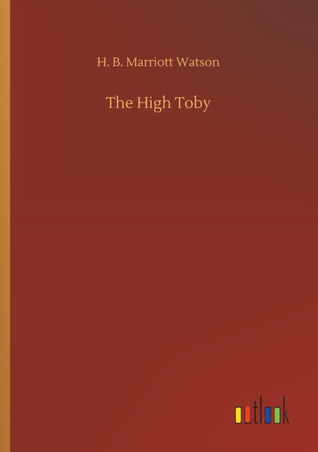 The High Toby - H. B. Marriott Watson