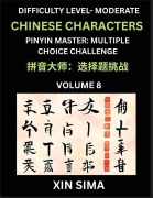 Cover-Bild zum Titel 'Kids Learn to Recognize Chinese Characters (Part 8) - Moderate Level Brain Activities, Discover Reading Simplified Chinese Characters, English and pinyin Edition, Test Series with Easy Lessons, HSK All Levels' von 'Sima Xin'