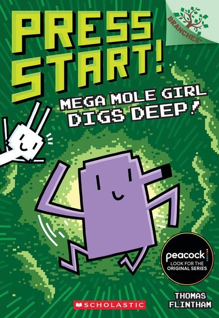 Mega Mole Girl Digs Deep!: A Branches Book (Press Start! #15) - Thomas Flintham