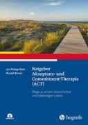Cover-Bild zum Titel 'Ratgeber Akzeptanz- und Commitment-Therapie (ACT)' von 'Jan Philipp Klein, Ronald Burian'