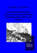 Cover-Bild zum Titel 'Durch Grönlands Eiswüste' von 'A. Stolberg, A. De Quervain'
