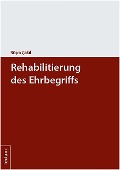 Cover-Bild zum Titel 'Rehabilitierung des Ehrbegriffs' von 'Büsra Cakil'