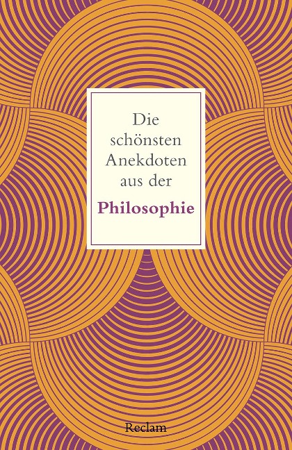 Die schönsten Anekdoten aus der Philosophie - 