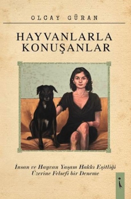 Hayvanlarla Konusanlar - Olcay Güran
