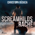 Cover-Bild zum Titel 'Screamhilds Rache - Kriminalroman (Ungekürzt)' von 'Christoph Güsken'