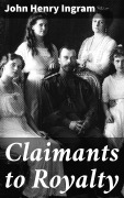 Cover-Bild zum Titel 'Claimants to Royalty' von 'John Henry Ingram'