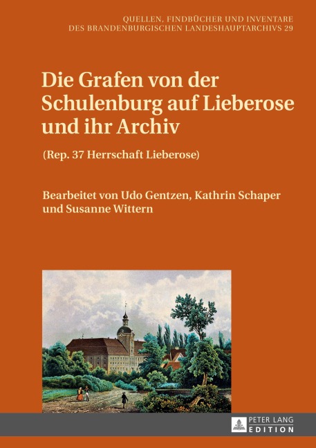 Die Grafen von der Schulenburg auf Lieberose und ihr Archiv - 