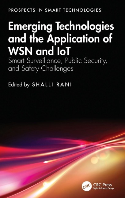 Emerging Technologies and the Application of WSN and IoT - 