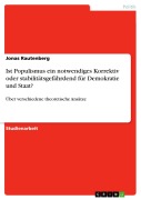 Cover-Bild zum Titel 'Ist Populismus ein notwendiges Korrektiv oder stabilitätsgefährdend für Demokratie und Staat?' von 'Jonas Rautenberg'