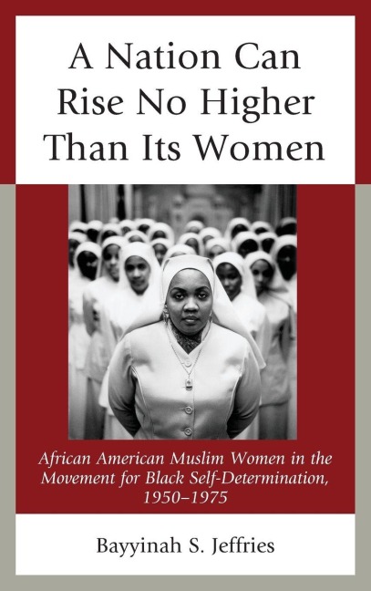 Nation Can Rise No Higher Than Its Women - Bayyinah S Jeffries
