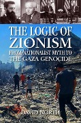 The Logic of Zionism - David North