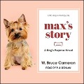 Cover-Bild zum Titel 'Max's Story Lib/E: A Dog's Purpose Novel' von 'W. Bruce Cameron'