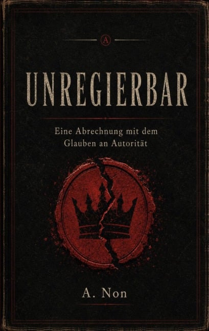Unregierbar - A. Non
