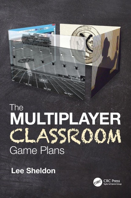 The Multiplayer Classroom - Lee Sheldon