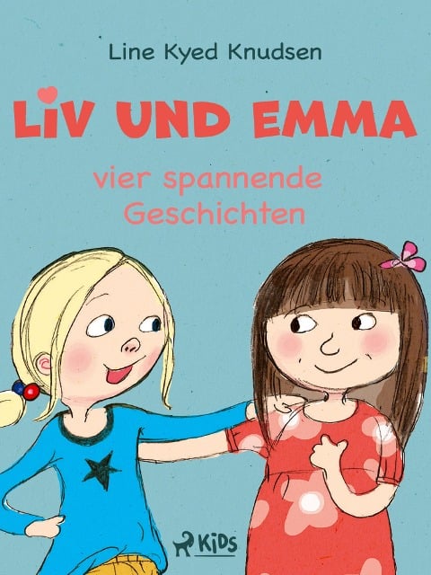 Liv und Emma - vier spannende Geschichten - Line Kyed Knudsen