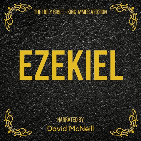 The Holy Bible - Ezekiel - King James