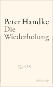 Cover-Bild zum Titel 'Die Wiederholung' von 'Peter Handke'