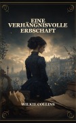 Cover-Bild zum Titel 'Eine verhängnisvolle Erbschaft' von 'Wilkie Collins'