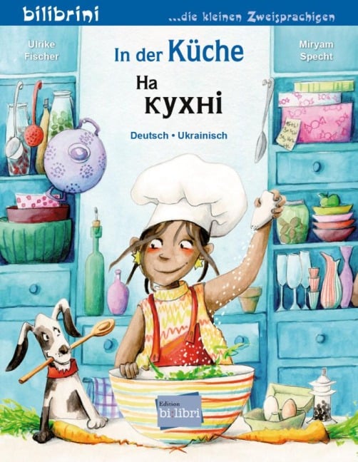 In der Küche. Kinderbuch Deutsch-Ukrainisch - Ulrike Fischer