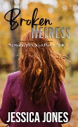 Broken Heiress: A Twisty Romantic Suspense (The Mystery of the Brisand Family, #4) - Jessica Jones