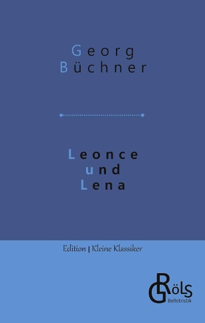 Leonce und Lena - Georg Büchner