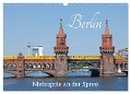 Berlin - Metropole an der Spree (Wandkalender 2024 DIN A3 quer), CALVENDO Monatskalender - Siegfried Kuttig