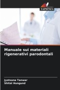 Cover-Bild zum Titel 'Manuale sui materiali rigenerativi parodontali' von 'Jyotsana Tanwar, Shital Hungund'