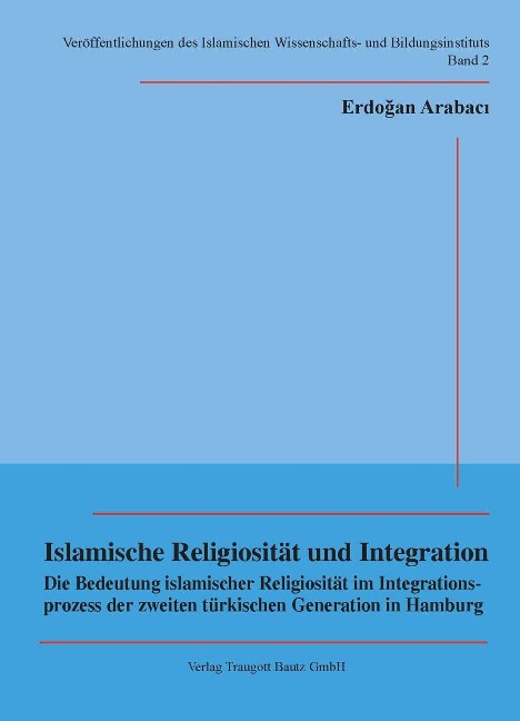 Islamische Religiosität und Integration - Erdogan Arabacý