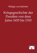 Cover-Bild zum Titel 'Kriegsgeschichte der Preußen von 1655 bis 1763' von 'Philipp von Schröter'