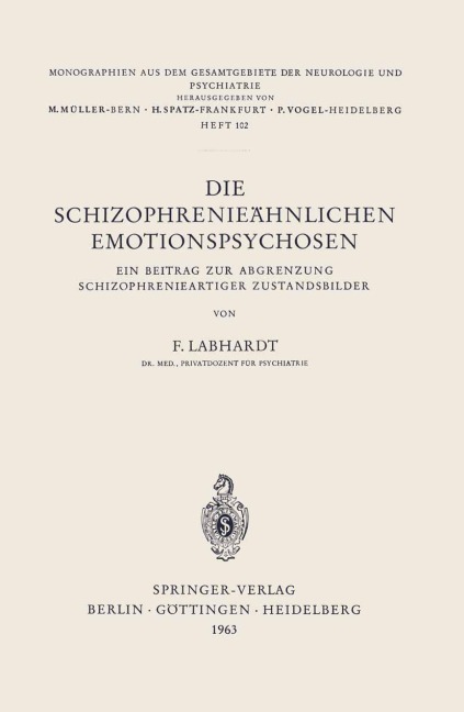 Die Schizophrenieähnlichen Emotionspsychosen - F. Labhardt