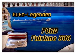 Auto-Legenden Ford Fairlane 500 (Tischkalender 2025 DIN A5 quer), CALVENDO Monatskalender - Henning von Löwis of Menar