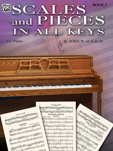 Scales and Pieces in All Keys, Bk 2 - John W Schaum
