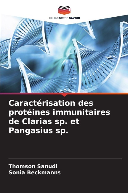 Caractérisation des protéines immunitaires de Clarias sp. et Pangasius sp. - Thomson Sanudi, Sonia Beckmanns