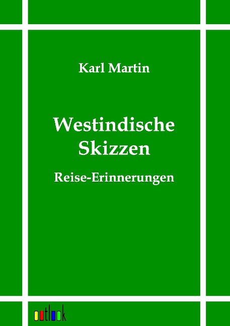 Westindische Skizzen - Karl Martin