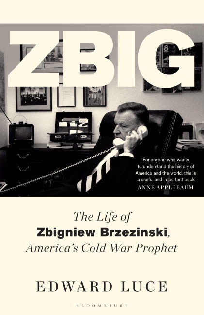 Zbig - Edward Luce