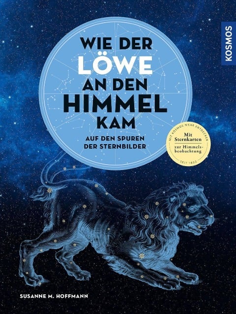 Wie der Löwe an den Himmel kam - Susanne M. Hoffmann