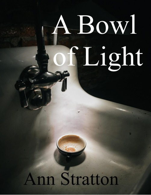 A Bowl of Light - Ann Stratton