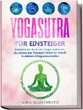 Cover-Bild zum Titel 'Yogasutra für Einsteiger: Entdecke die Seele des Yogas und lerne, die Lehren des Patanjali Schritt für Schritt in deinem Alltag anzuwenden' von 'Mira Blumenberg'