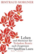 Cover-Bild zum Titel 'Leben und Abenteuer der Trobadora Beatriz nach Zeugnissen ihrer Spielfrau Laura' von 'Irmtraud Morgner'